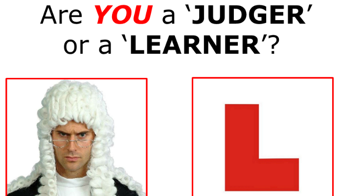 Are You A Learner Or A Judger?